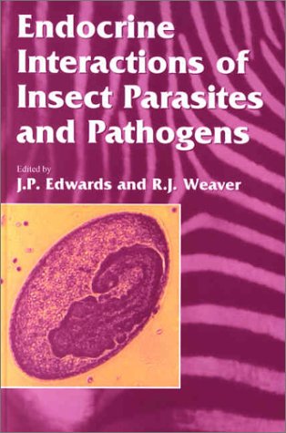 Endocrine Interactions of Insect Parasites and Pathogens (SEB Experimental Biology Reviews)
