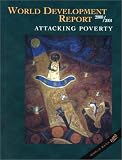 World Development Report 2000/2001: Attacking Poverty (World Development Report)