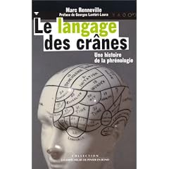 Le Langage des cr�nes : Une histoire de la phr�nologie
