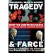 Tragedy and Farce: How the American Media Sell Wars, Spin Elections, and Destroy Democracy