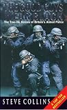 The Good Guys Wear Black: Real-life Heroes of the Police's Rapid-response Firearms Unit