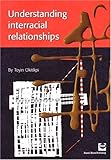 Understanding interracial relationships