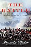 The Battle: A New History of Waterloo