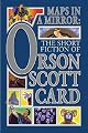 Maps in a Mirror by Orson Scott Card