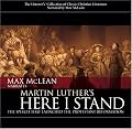 Martin Luther's Here I Stand: The Speech That Launched the Protestant Reformation