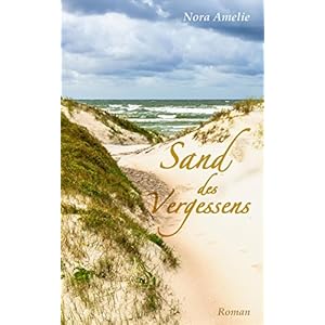 Sand des Vergessens. Roman