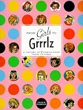 cover of From Girls to Grrlz : A History of Women's Comics from Teens to Zines
