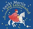 Sankt Martin und Laternenfest. CD: Lieder, Gedichte und Geschichten