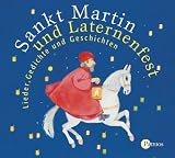 Sankt Martin und Laternenfest. CD: Lieder, Gedichte und Geschichten