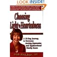 Choosing Light-Heartedness, A 33 Day Journey to Overcome Anxiety, Depression and Dysfunctional Family Issues