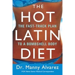 The Hot Latin Diet: The Fast Track Plan to a Bombshell Body