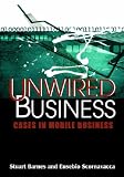 Unwired Business: Cases in Mobile Business