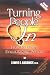 Turning People on: How to be an Encouraging Person: How to Be an Encouraging Person