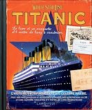 Titanic : Le livre et sa superbe maquette � construire