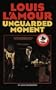 Unguarded Moment (Louis L'Amour)