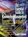 The Essential Guide to Knowledge Management: E-Business and CRM Applications