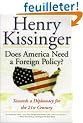 Does America Need a Foreign Policy: Toward a Diplomacy for the 21st Century