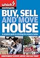 Buy, Sell and Move House ("Which?" Essential Guides)