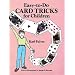 Easy-to-Do Card Tricks for Children (Become a Magician)