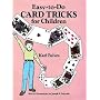 Easy-to-Do Card Tricks for Children (Become a Magician)