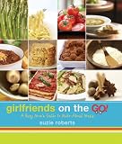 Girlfriends on the Go - A Busy Moms Guide to Make-Ahead Meals