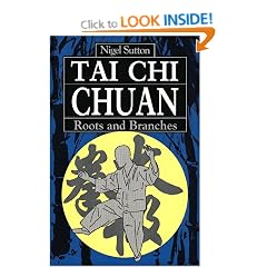 Tai Chi Chuan: Roots and Branches