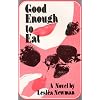 Good Enough to Eat