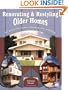 Renovating and Restyling Older Homes: The Professional's Guide to Maximum Value Remodeling