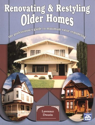 Renovating & Restyling Older Homes - Craftsman Book Company - CR764 - ISBN: 1572180293 - ISBN-13: 9781572180291