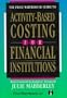 The Price Waterhouse Guide to Activity-Based Costing for Financial Institutions