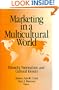 Marketing in a Multicultural World: Ethnicity, Nationalism, and Cultural Identity