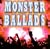 Monster Ballads