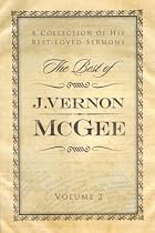 The Best of J. Vernon McGee: A Collection of His Best-Loved Sermons, Volume 1