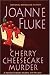 Cherry Cheesecake Murder (Hannah Swensen Mysteries)