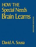 How the Special Needs Brain Learns