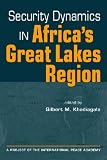 Cover of Security Dynamics in Africa's Great Lakes Region by  1588264440