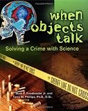 When Objects Talk: Solving a Crime with Science (Discovery!)