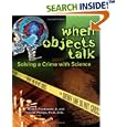 When Objects Talk: Solving a Crime With Science (Discovery) by Mark P., Jr. Friedlander and Terry M. Phillips