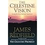 The Celestine Vision: Living the New Spiritual Awareness