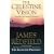The Celestine Vision: Living the New Spiritual Awareness