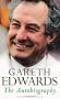 Gareth Edwards: The Autobiography