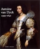 Van Dyck, 1599-1641: [Catalogue publié à l\'occasion de l\'exposition, Koninklijk Museum voor Schone Kunsten, Anvers, 15 mai-15 août 1999, [et] Royal Academy ... Londres, 11 septembre-10 décembre 1999]
