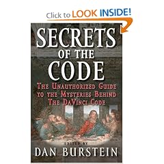 Secrets of the Code: The Unauthorized Guide to the Mysteries Behind The Da Vinci Code