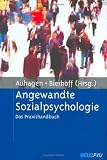 Angewandte Sozialpsychologie: Das Praxishandbuch