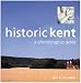 Historic Kent: A Photographic Guide