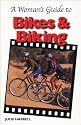 A Woman's Guide to Bikes and Biking (Cycling Resources) (Cycling Resources Book)
