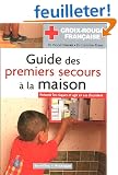 Guide des premiers secours � la maison