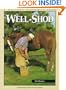 Well-Shod: A Horseshoeing Guide for Owners and Farriers