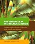 The Essentials of Instructional Design: Connecting Fundamental Principles with Process and Practice