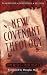 New Covenant Theology: Description Definition Defense